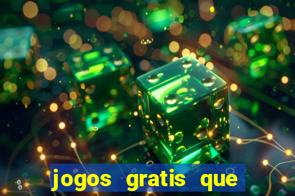 jogos gratis que realmente ganha dinheiro